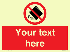 Custom Do Not Drop Sign